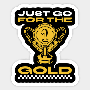 Just Go for the Gold Sticker